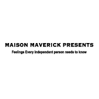 MAISON MAVERICK PRESENTS