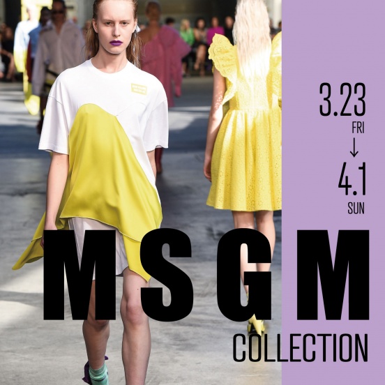 岡山店限定】3月23日(金) ~ 4月1日(日)まで MSGM COLLECTION 岡山店限定】3月23日(金) ~ 4月1日(日)まで MSGM COLLECTION