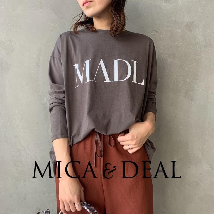 MICA&DEAL（マイカアンドディール）｜大人カジュアルに映える別注Tシャツ＆新作ラインナップの特集バナーです。