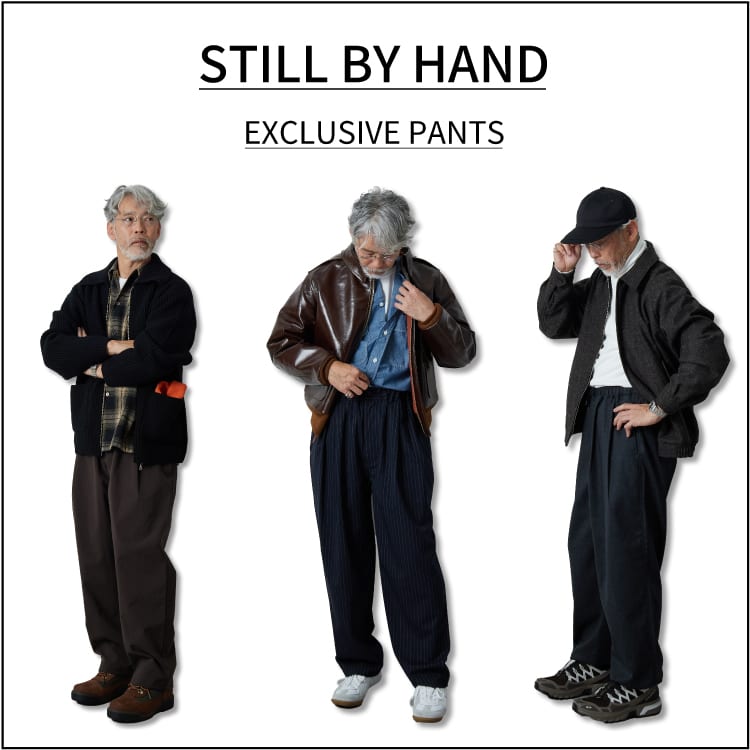 STILL BY HAND 人気別注パンツに25年秋冬の新作3型が登場のバナーです。