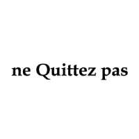 ne Quittez pas