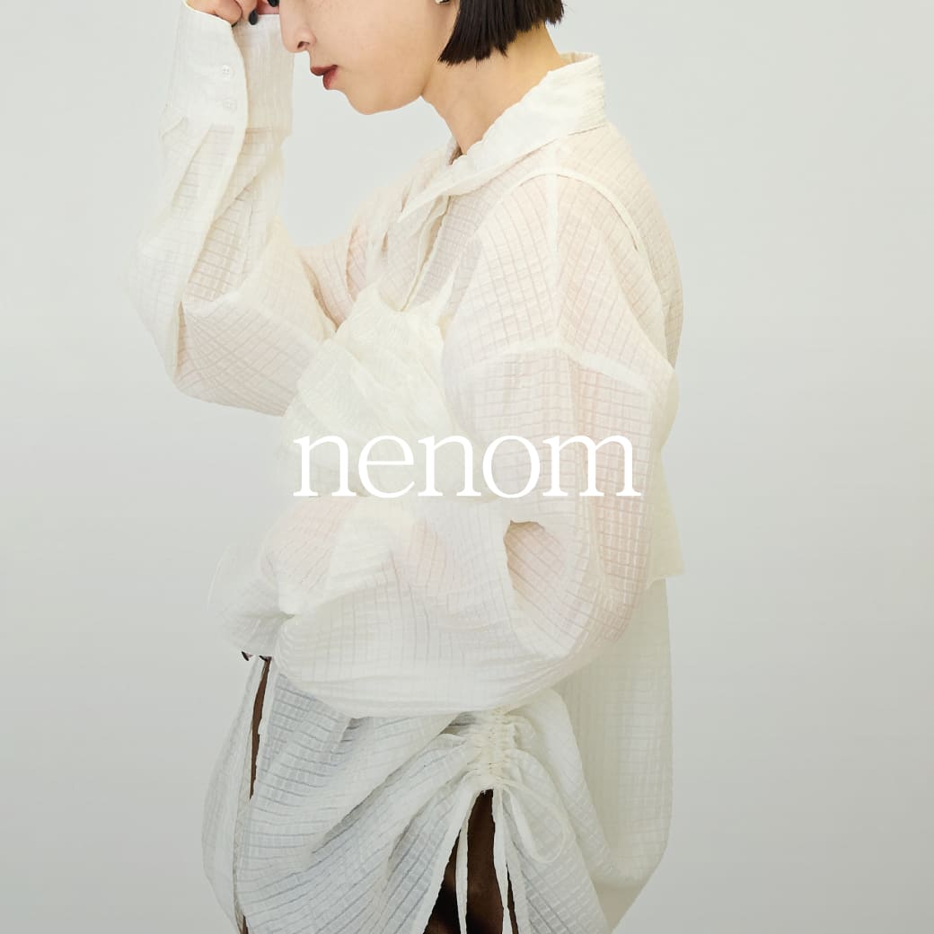 季節の移ろいを纏う、NENOMの新作。