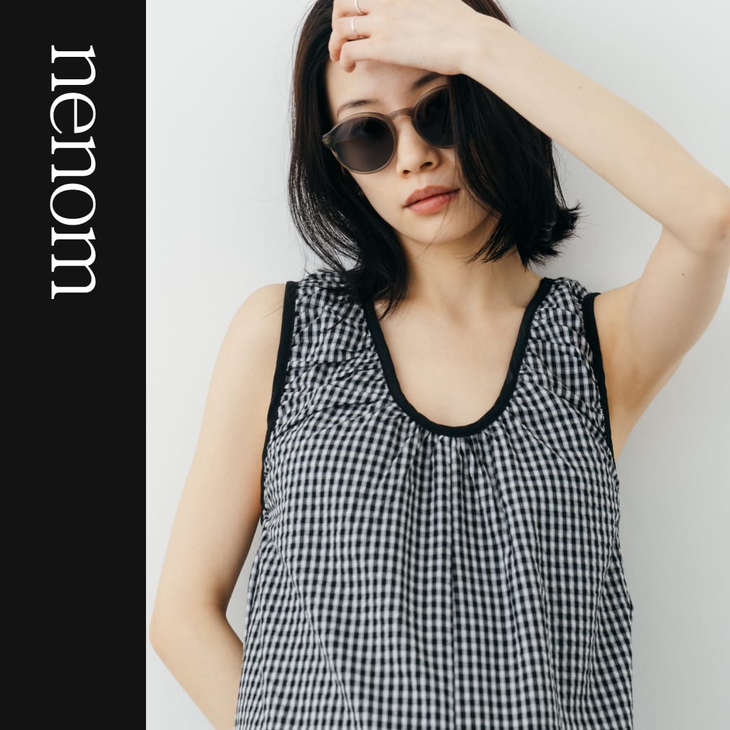 私らしさをかたちにする、NENOMの春夏コレクション